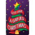 Purple-Red-Green - Front - Grindstore Lets Have A Gay Old Christmas Plaque